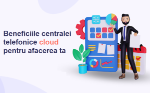 Beneficiile-centralei-telefonice-cloude-pentru-afacerea-ta-1